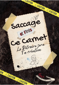 Saccage et finis ce carnet !