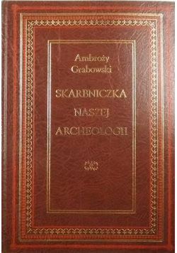 Skarbniczka naszej archeologii Reprint z 1854 r.