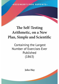The Self-Testing Arithmetic, on a New Plan, Simple and Scientific