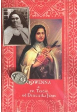 Nowenna do św.Teresy od Dzieciątka Jezus + dodatki