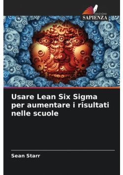 Usare Lean Six Sigma per aumentare i risultati nelle scuole