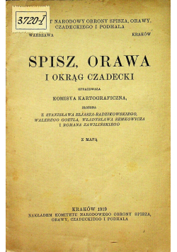 Spisz Orawa i okrąg Czadecki 1919 r.