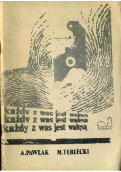 Każdy z nas jest Wałęsą