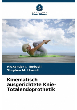 Kinematisch ausgerichtete Knie-Totalendoprothetik