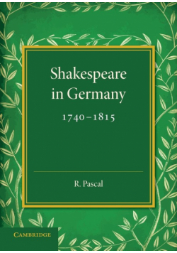 Shakespeare in Germany, 1740 1815