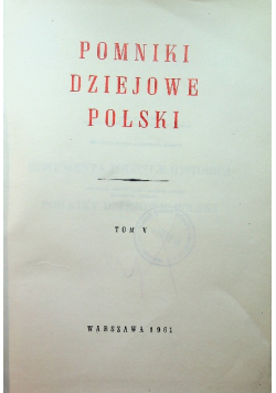 Pomniki dziejowe Polski Tom V