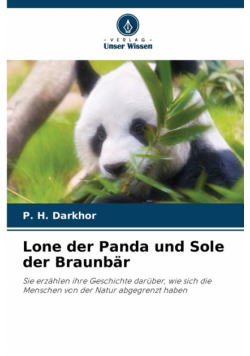 Lone der Panda und Sole der Braunbär
