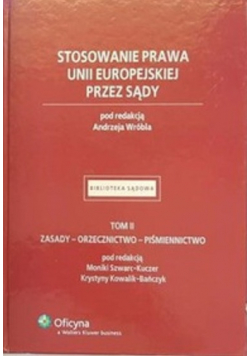 Stosowanie prawa Unii Europejskiej przez sądy Tom II