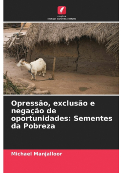Opressão, exclusão e negação de oportunidades