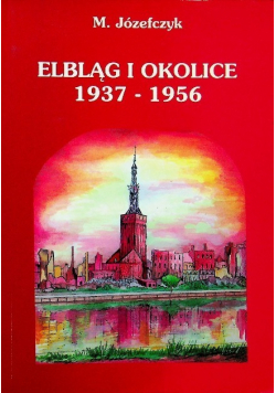 Elbląg i okolice 1937-1956