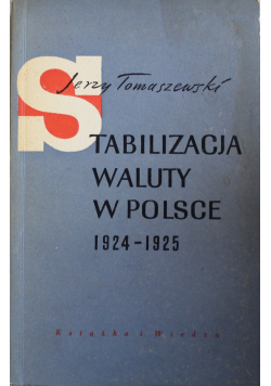 Stabilizacja Waluty w Polsce 1924  1925
