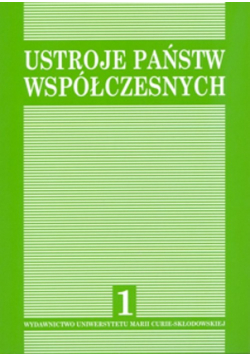 Ustroje państw współczesnych tom 1