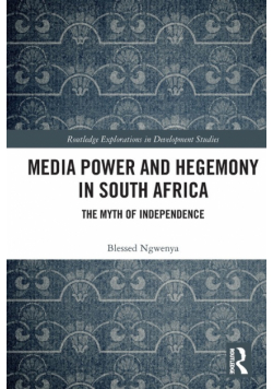 Media Power and Hegemony in South Africa