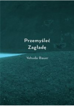 Przemyśleć Zagładę