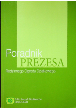 Poradnik prezesa rodzinnego ogrodu działkowego