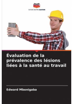 Évaluation de la prévalence des lésions liées à la santé au travail