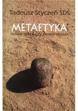 Metaetyka nowa rzecz czy nowe słowo