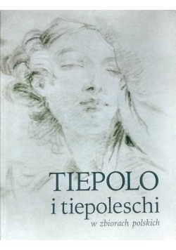 Tiepolo i tiepoleschi w zbiorach polskich