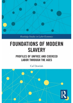 Foundations of Modern Slavery