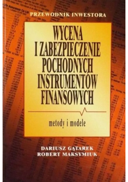 Wycena i zabezpieczenie pochodnych instrumentów finansowych