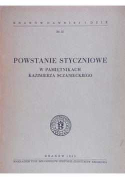Powstanie styczniowe w pamiętnikach Kazimierza Sczanieckiego