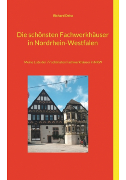 Die schönsten Fachwerkhäuser in Nordrhein-Westfalen