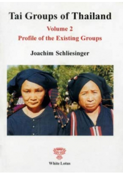 Tai Groups of Thailand. Volume 2: Profile of the Existing Groups