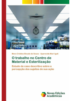 O trabalho no Centro de Material e Esterilização