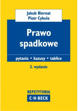 Cybula Piotr - Prawo spadkowe:Pytania, kazusy, tablice