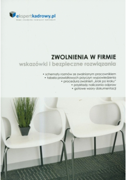Zwolnienia w firmie. Wskazówki i bezpieczne rozwiązania