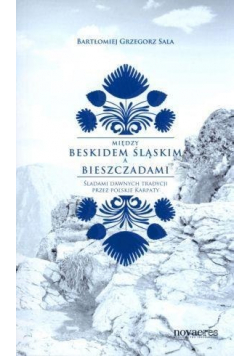Między Beskidem Śląskim a Bieszczadami