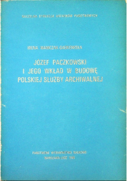 Józef Paczkowski i jego wkład w budowę