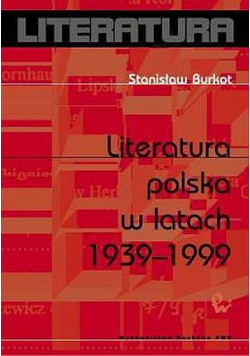 Literatura polska w latach 1939 1999