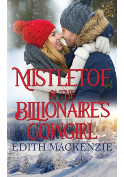 Mistletoe And The Billionaire's Cowgirl