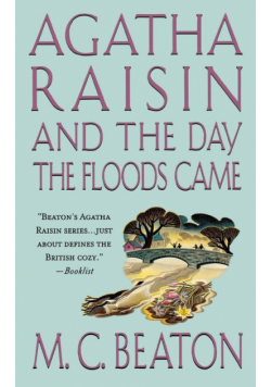 Agatha Raisin and the Day the Floods Came