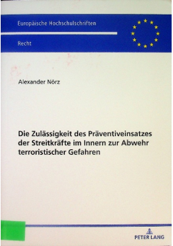 Die Zulässigkeit des Präventiveinsatzes der Streitkräfte im Innern zur Abwehr terroristischer  Gefahren