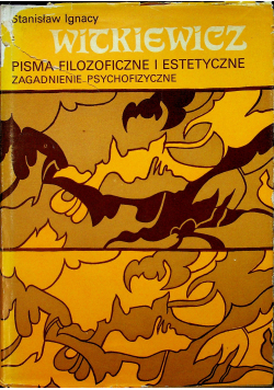 Pisma filozoficzne i estetyczne Zagadnienia psychofizyczne