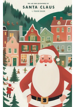 The Life and Adventures of Santa Claus