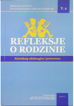 Refleksje o rodzinie Konteksty demograficzne Tom II