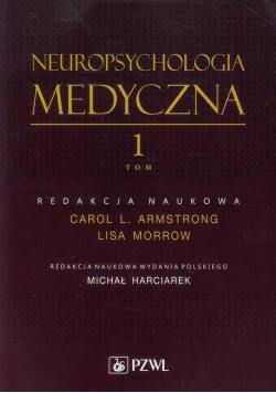 Neuropsychologia medyczna Tom I