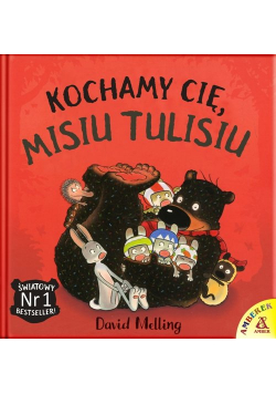 Kochamy cię, Misiu Tulisiu