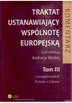 Traktat ustanawiający wspólnotę europejską Komentarz Tom III