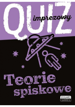 Quiz imprezowy. Teorie spiskowe