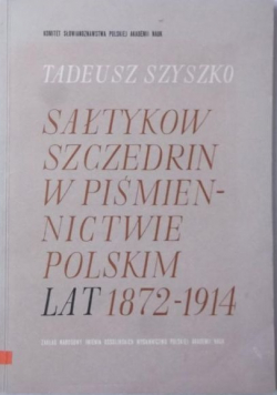 Sałtykow Szczedrin w piśmiennictwie polskim lat 1872-1914