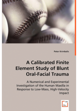 A Calibrated Finite Element Study of Blunt Oral-Facial Trauma