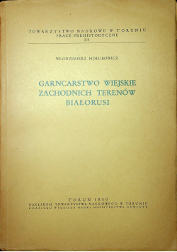 Garncarstwo wiejskie zachodnich terenów Białorusi 1950r