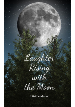 Laughter Rising with the Moon