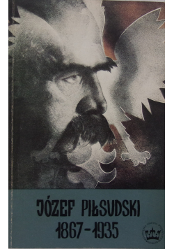 Józef Piłsudski 1867 - 1935 reprint z 1935 r