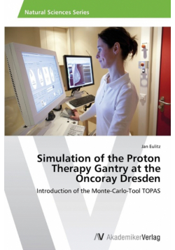 Simulation of the Proton Therapy Gantry at the Oncoray Dresden