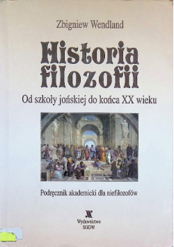 Historia filozofii od szkoły jońskiej do końca XX wieku